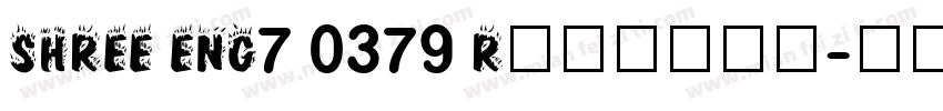SHREE ENG7 0379 Regular字体转换